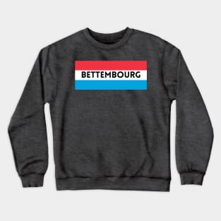 Bettembourg City in Luxembourg Flag Crewneck Sweatshirt